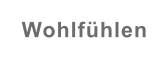 Wohlfühlen